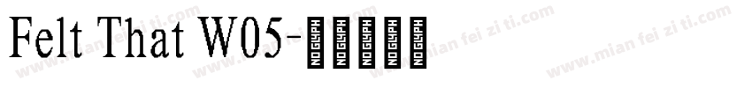 Felt That W05字体转换